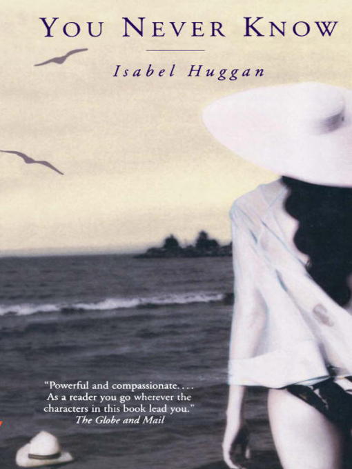 Title details for You Never Know by Isabel Huggan - Available